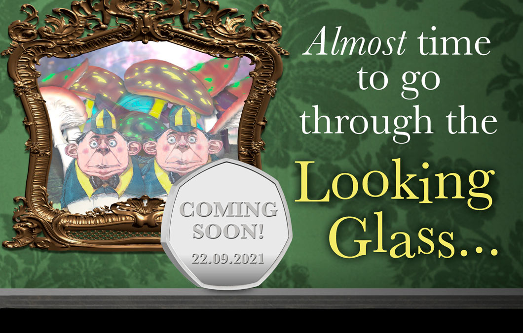 AT Alice In Wonderland 50p Blog Teaser Images 3 - Alice Through the Looking-Glass 50ps